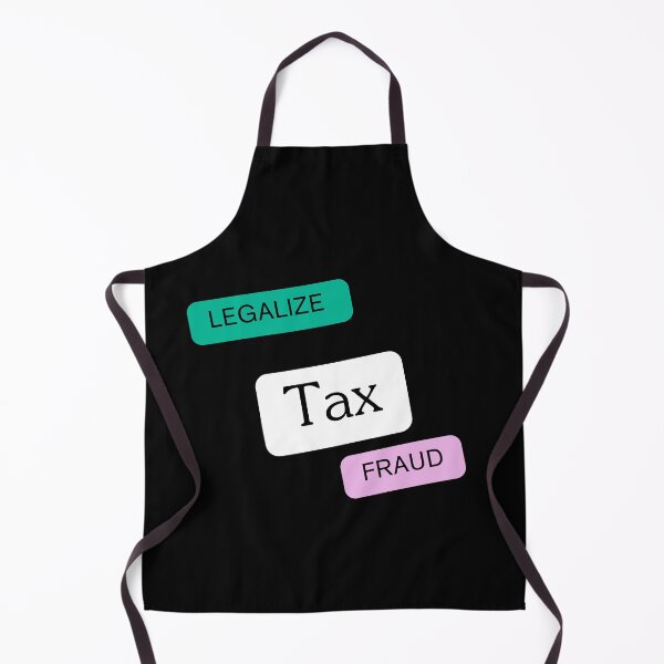 Item preview, Legalize Tax Fraud Funny Tax Evasion designed and sold by PetPanache.