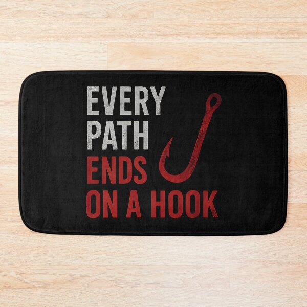 Item preview, Every path ends at a hook designed and sold by SpicyChimera.