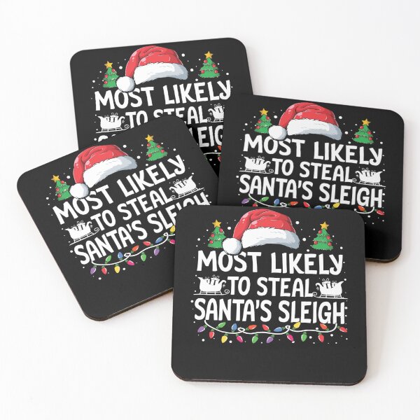 Item preview, Most Likely To Steal Santa's Sleigh Christmas Family Xmas designed and sold by MaryPadillapm.