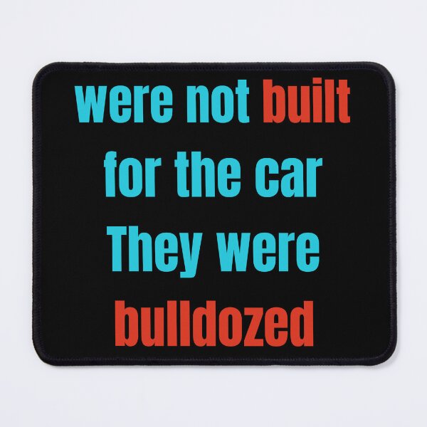 Item preview, Cities not built for the car. An observational quote about cars and American cities. designed and sold by onum2018.
