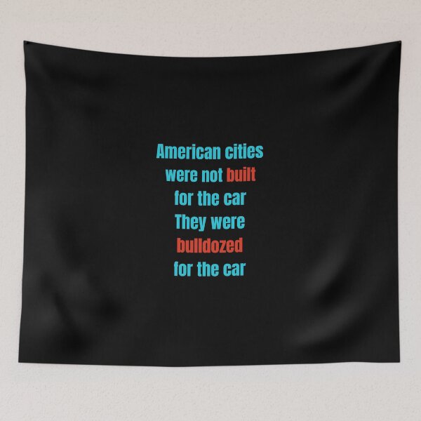 Item preview, Cities not built for the car. An observational quote about cars and American cities. designed and sold by onum2018.