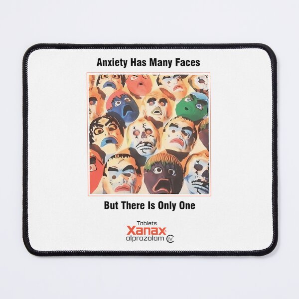 Item preview, Xanax Anxiety Has Many Faces But There Is Only One designed and sold by lyubodalhie6.
