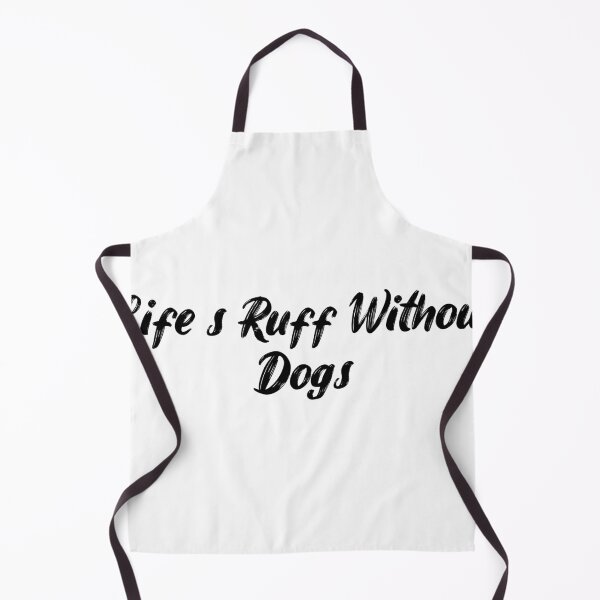 Item preview, Life’s Ruff Without Dogs designed and sold by Ninjacatoff.