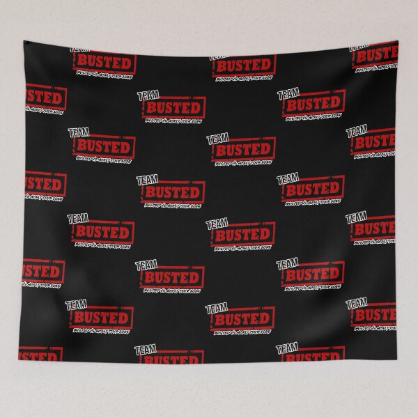 Item preview, Team Busted designed and sold by Matt-Artworks.