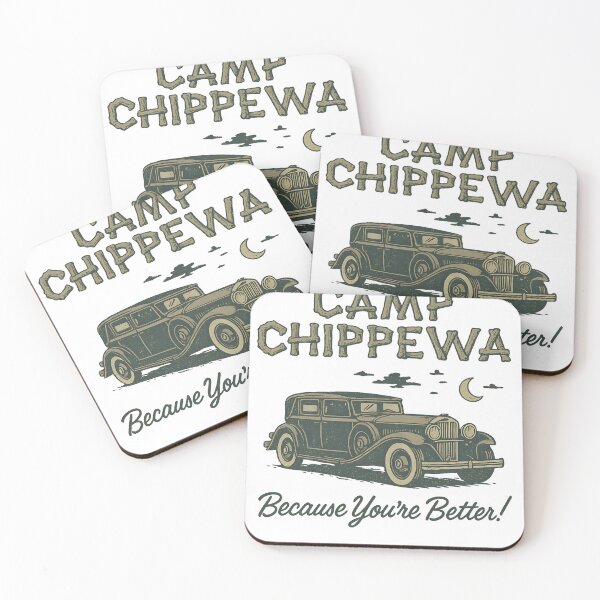 Item preview, Camp Chippewa – Because You’re Better designed and sold by HUWJONESd.
