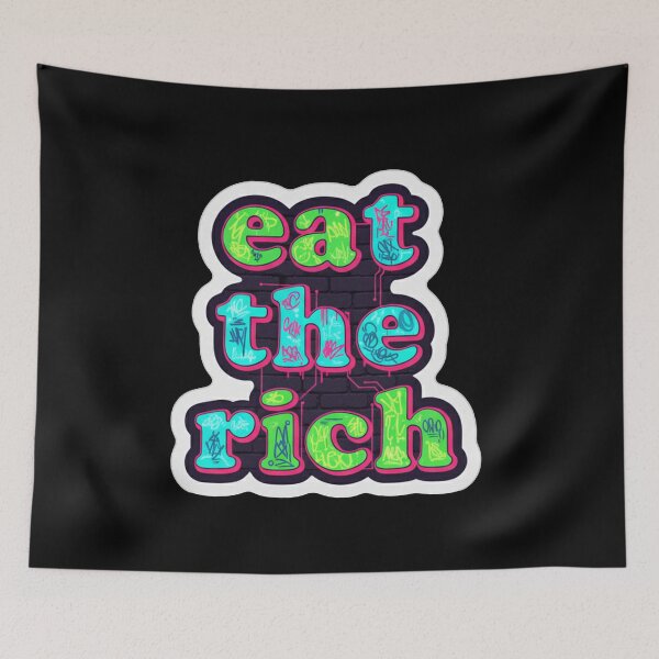 Item preview, Eat The Rich - Graffiti and Street Art Style designed and sold by Owcomm.