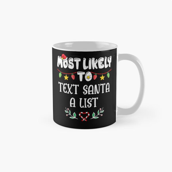 Item preview, Most Likely To Text Santa A List Family Christmas designed and sold by MaryPadillapm.
