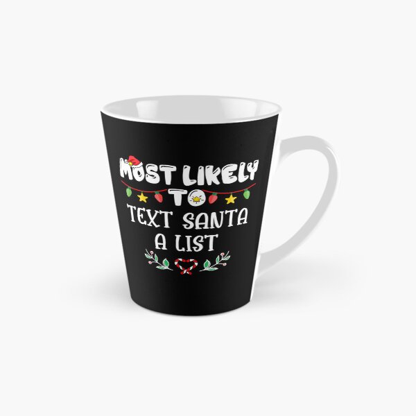Item preview, Most Likely To Text Santa A List Family Christmas designed and sold by MaryPadillapm.