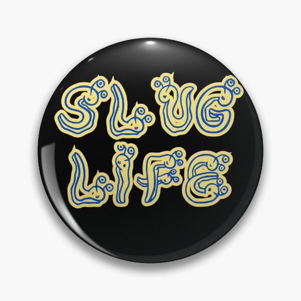 Item preview, Slug Life Funny Gift For Banana Slugs Fans designed and sold by carpoa.