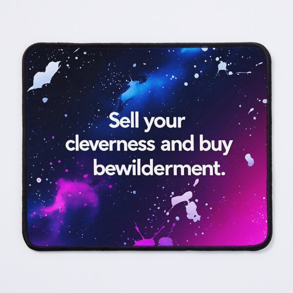 Item preview, Sell your cleverness and buy bewilderment 54 designed and sold by Tom-Johnson.