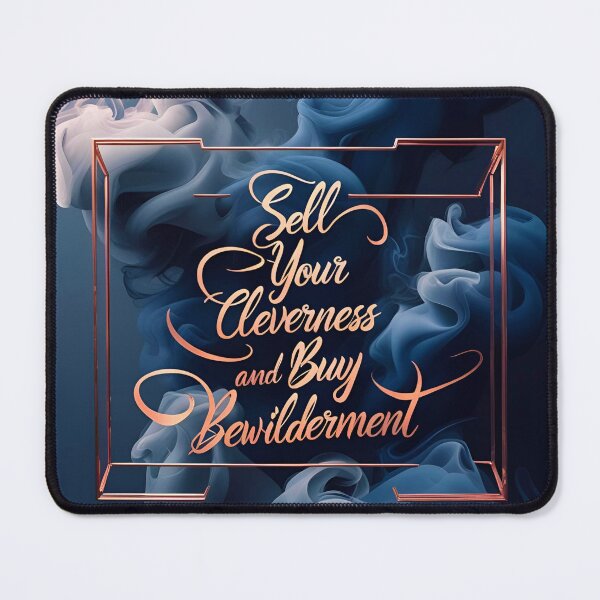 Item preview, Sell your cleverness and buy bewilderment 58 designed and sold by Tom-Johnson.