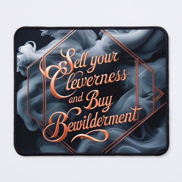 Item preview, Sell your cleverness and buy bewilderment 59 designed and sold by Tom-Johnson.