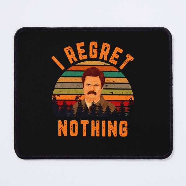Item preview, I Regret Nothing Parks and Recreation Ron Swanson Nick Offerman designed and sold by MelvinHenson3.