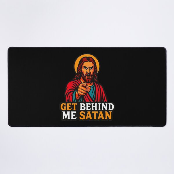 Item preview, Get Behind Me Satan meme Jesus Christ Bible Quote designed and sold by plushism.