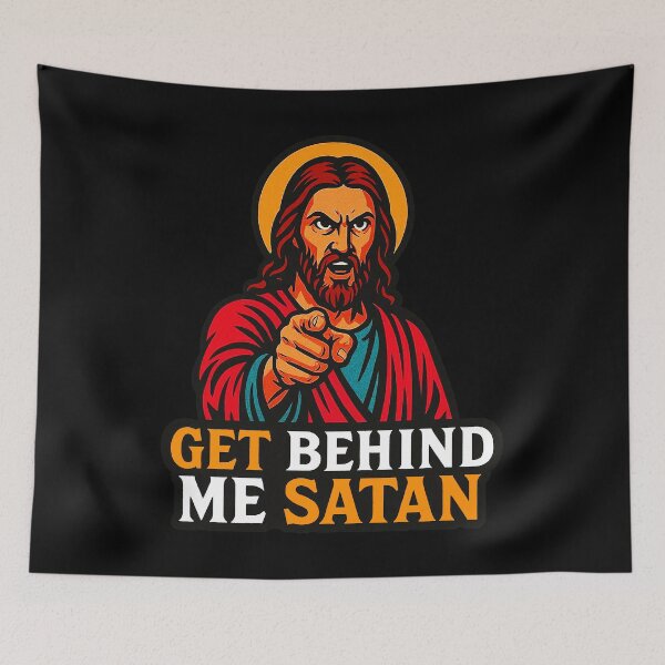 Item preview, Get Behind Me Satan meme Jesus Christ Bible Quote designed and sold by plushism.