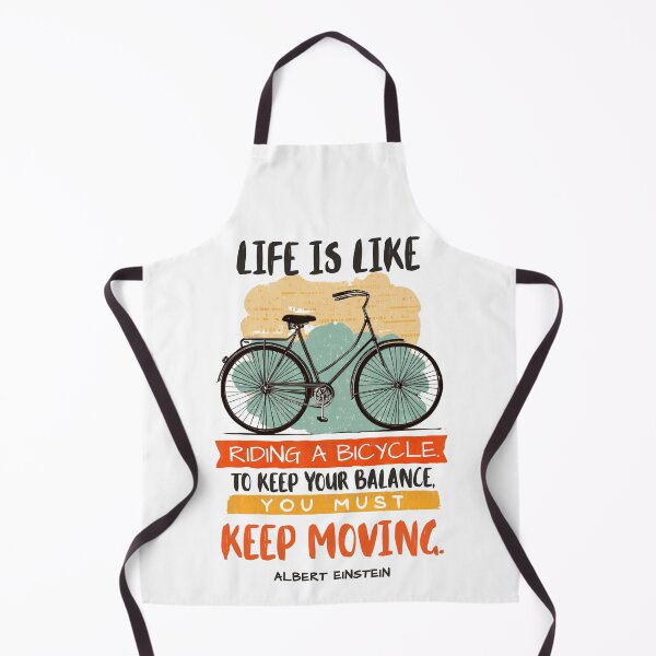 Item preview, Life is like riding a bicycle. To keep your balance, you must keep moving designed and sold by StudioRedKoala.
