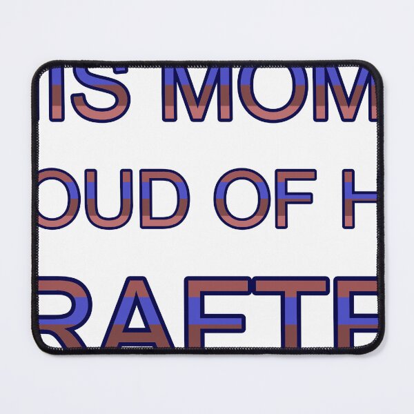 Item preview, This Mom Is Proud Of Her Crafter Uplifting designed and sold by TheIconSmith.