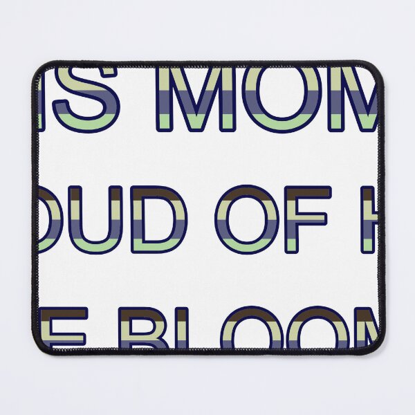 Item preview, This Mom Is Proud Of Her Late Bloomer Uplifting designed and sold by TheIconSmith.