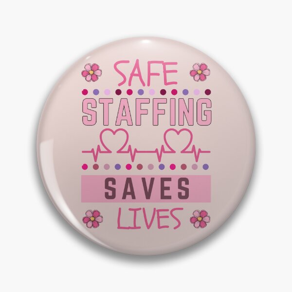 Item preview, Safe Staffing Saves Lives designed and sold by Margerita23.