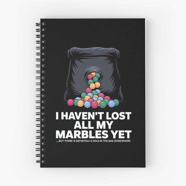 Item preview, I Haven't Lost All My Marbles  Yet - Perfect for friends, coworkers, and family members with a sense of humor who love self-irony and laughing at life’s daily chaos. designed and sold by ZyziowskyArt.