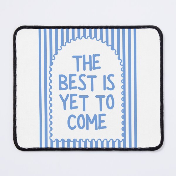 Item preview, The best is yet to come - Blue designed and sold by Dondonmart.