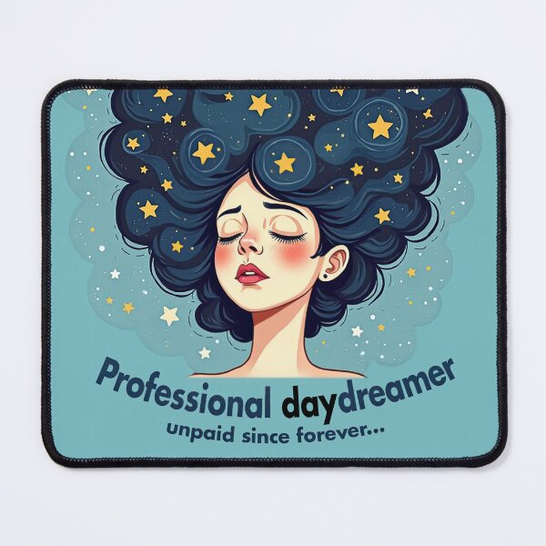 Item preview, Professional daydreamer unpaid since forever designed and sold by sarahwave.