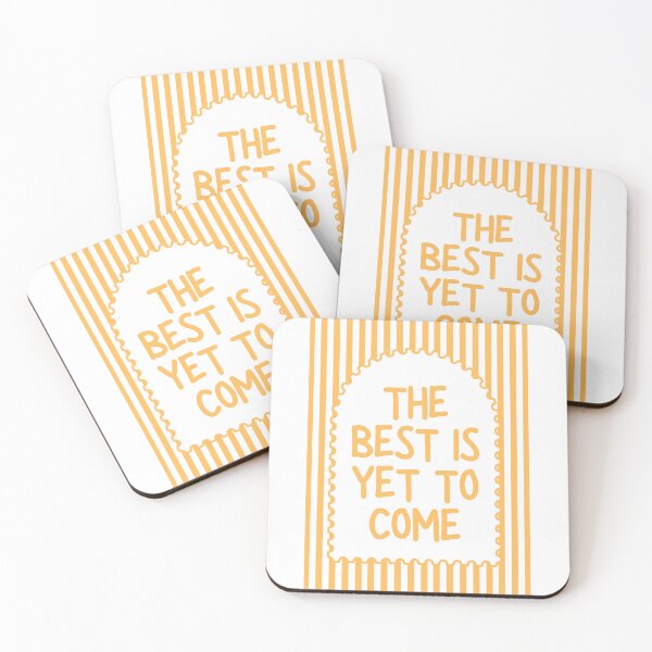 Item preview, The best is yet to come - Yellow designed and sold by Dondonmart.