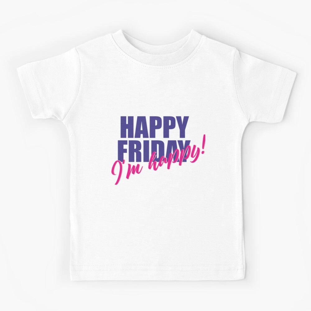 happy friday shirt