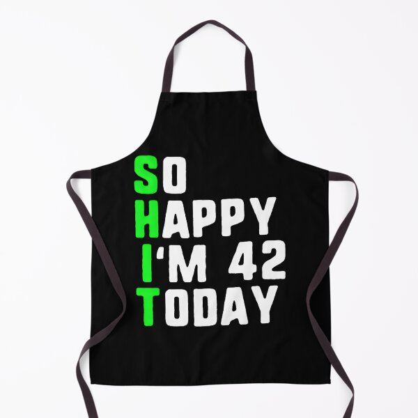 Item preview, So Happy I'M 42 Today 42Nd Pun designed and sold by aqnkkalw83.