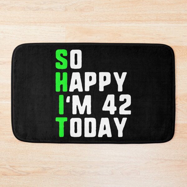 Item preview, So Happy I'M 42 Today 42Nd Pun designed and sold by aqnkkalw83.
