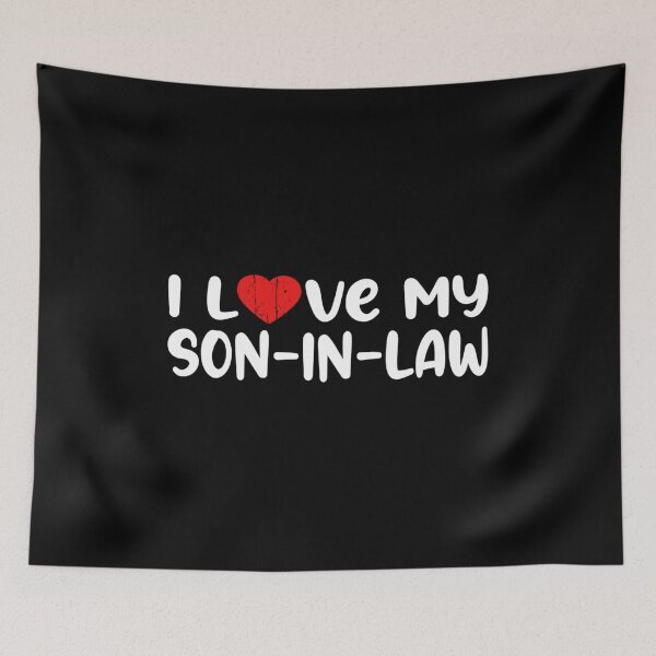 Item preview, Son-In-Law I Love My Son In Law designed and sold by aqnkkalw83.