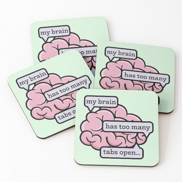 Item preview, My Brain Has Too Many Tabs Open Funny Quote designed and sold by BrownHorse90s.