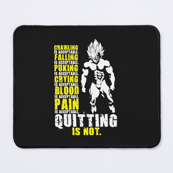 Item preview, Quitting-Is-Not-Acceptable---Anime-Gym-Motivational designed and sold by MUteOdkiN.