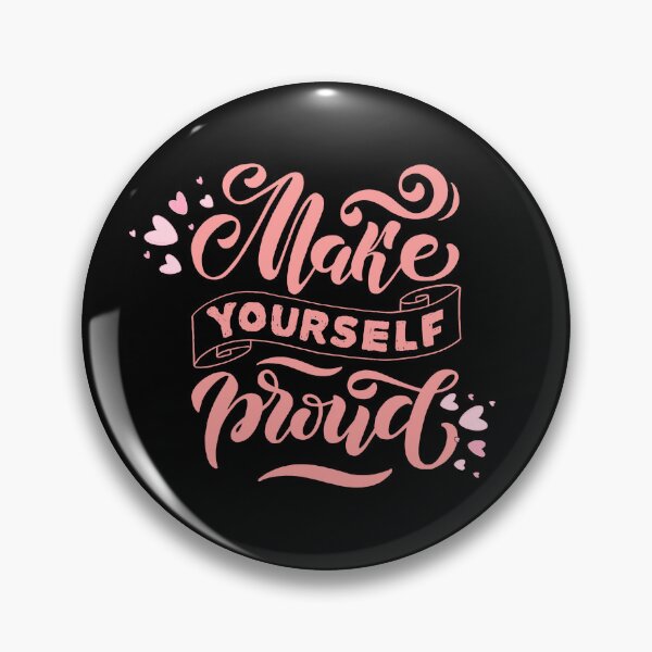 Item preview, Make yourself Proud designed and sold by WarriorsArmour.