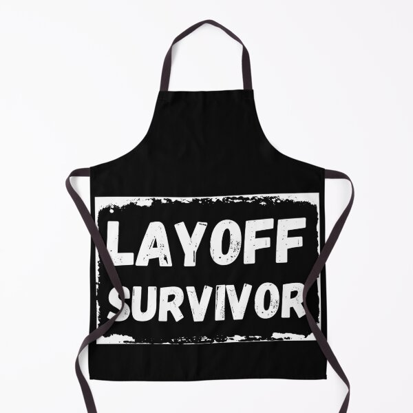 Item preview, LAYOFF SURVIVOR designed and sold by DevDreamDesign.