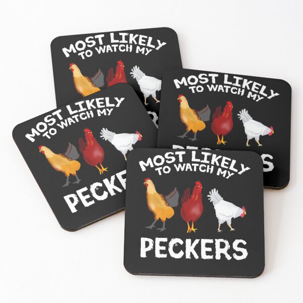 Item preview, Most likely to watch my Peckers Chicken Lover Farming designed and sold by maryettapate.