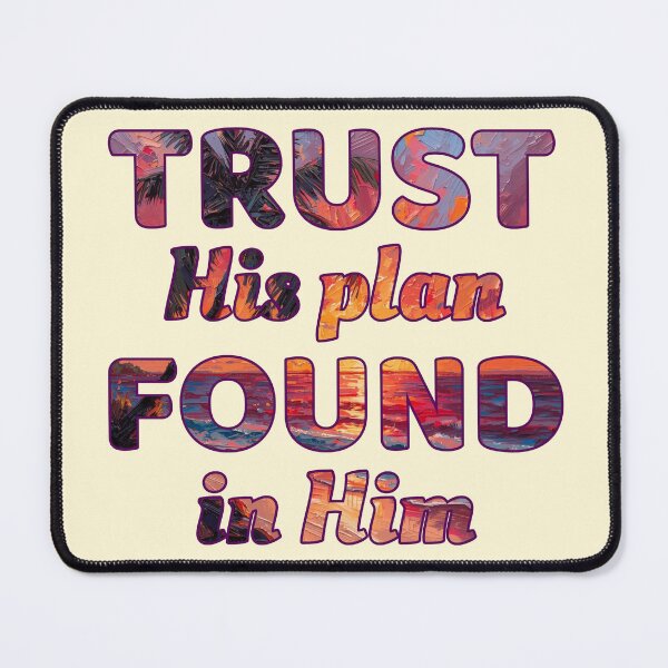 Item preview, Trust His Plan – Found in Him Christian Faith Design designed and sold by emilykang.