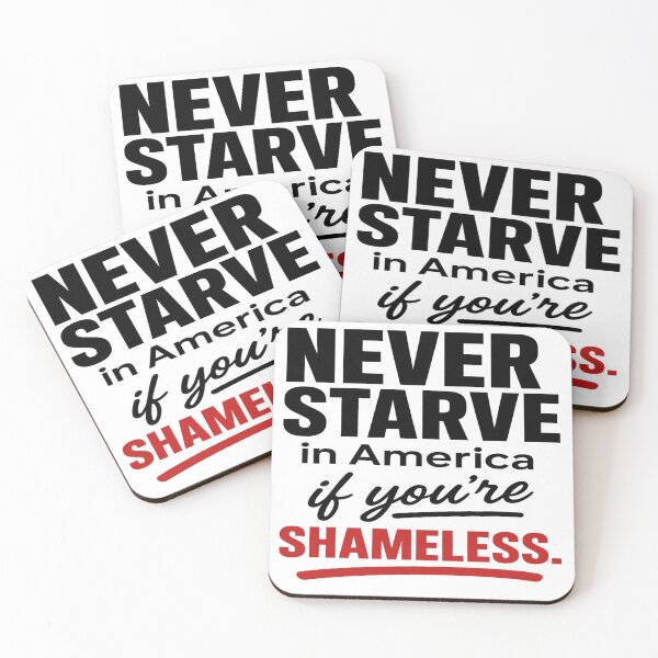 Item preview, Never Starve in America T-Shirt – Funny Shameless Quote Bold Graphic Tee designed and sold by POD DYNASTY | Original Print On Demand T-Shirt Graphics.