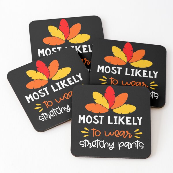 Item preview, MOst Likely to wear stretchy pants funny Thankgiving Pajamas designed and sold by kayvaickusk.