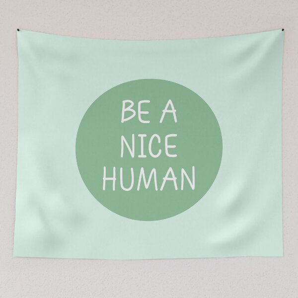 Item preview, Be A Nice Human designed and sold by Jeallan Designs.