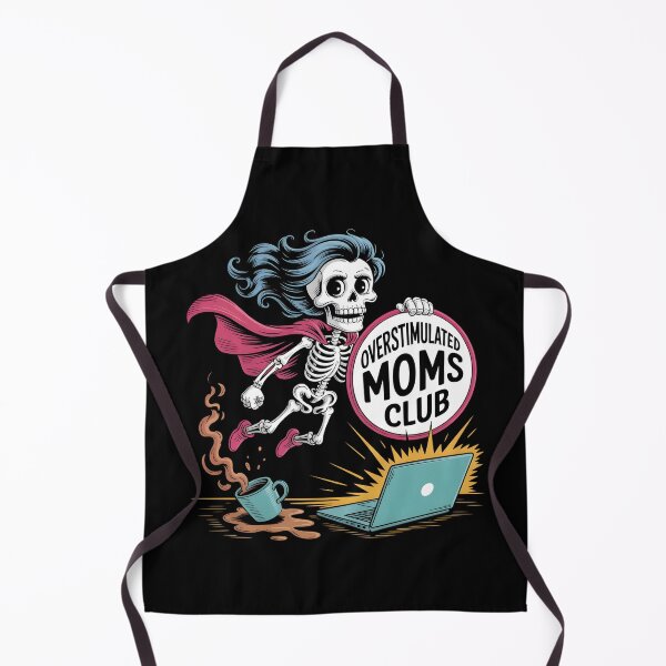 Item preview, Overstimulated Moms Club Skeleton designed and sold by UrbanHowlz.