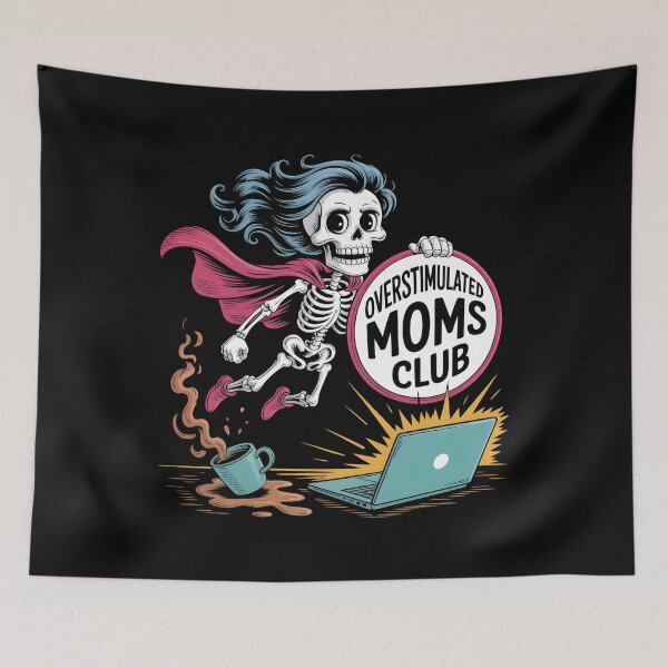 Item preview, Overstimulated Moms Club Skeleton designed and sold by UrbanHowlz.