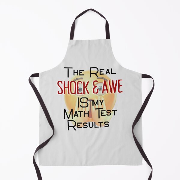 Item preview, The Real Shock and Awe is My Math Test Results! designed and sold by MPC-Mince-Pies.
