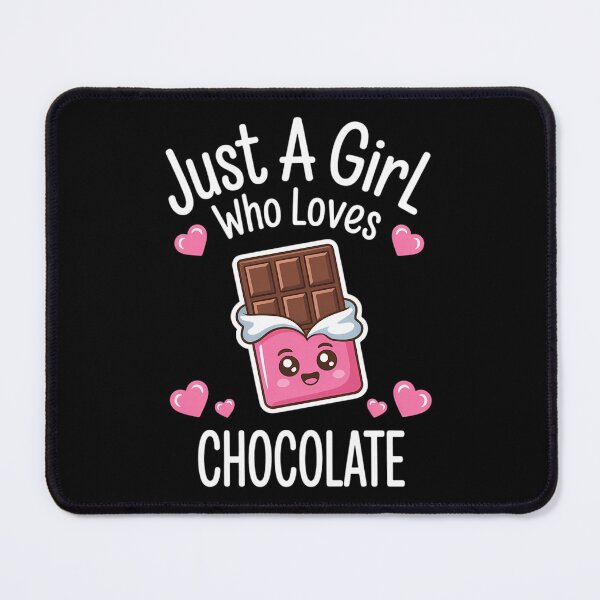 Item preview, Just A Girl Who Loves Chocolate Lovers designed and sold by Sunset4Bones.