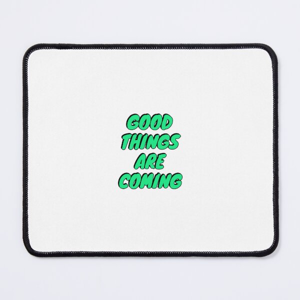 Item preview, Good things are coming designed and sold by Inspirationmotivation.