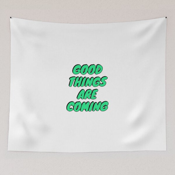Item preview, Good things are coming designed and sold by Inspirationmotivation.