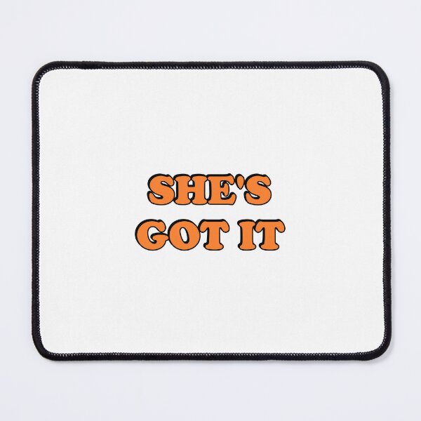 Item preview, Shes got it designed and sold by Inspirationmotivation.