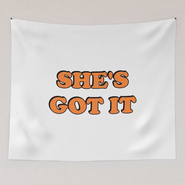Item preview, Shes got it designed and sold by Inspirationmotivation.