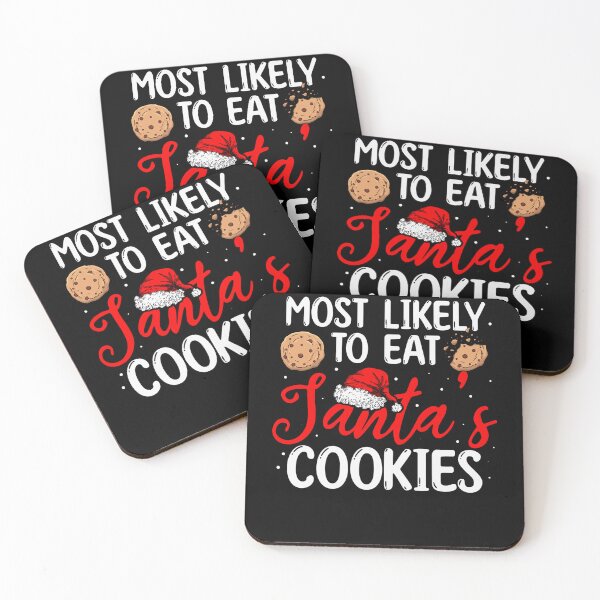 Item preview, Santa Cookies Most Likely To Eat Santa's Cookies designed and sold by kayvaickusk.