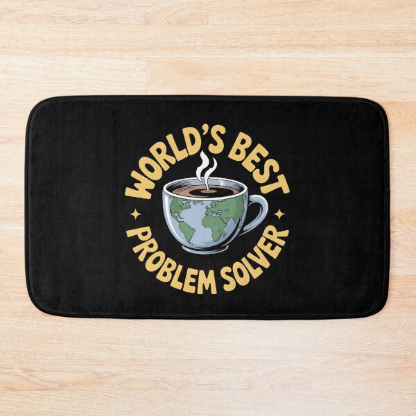 Item preview, World's Best Problem Solver - Globe Coffee designed and sold by DarylWelsh2024.